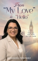 From My Love To Hello: A story, language, and rebirh far from home 1918555451 Book Cover
