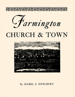 Farmington Church and Town 1493033212 Book Cover