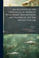 An account of the Crustacea of Norway, with short descriptions and figures of all the species Volume v. 2 1172062560 Book Cover