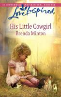 His Little Cowgirl 0373875029 Book Cover