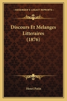 Discours Et Melanges Litteraires (1876) 1168123895 Book Cover