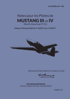 Notes pour les Pilotes de Mustang III et IV: Moteur Packard Merlin V-1650-3 ou V-1650-7 (French Edition) 2810615632 Book Cover