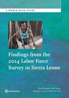 Findings from the 2014 Labor Force Survey in Sierra Leone 1464807426 Book Cover