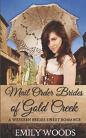 Mail Order Brides of Gold Creek Boxed Set - Complete Series 1522743456 Book Cover