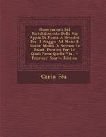 Osservazioni Sul Ristabilimento Della Via Appia Da Roma A Brindisi Per Il Viaggio Ad Atene E Nuovo Mezzo Di Seccare Le Paludi Pontine (1833) 1241570035 Book Cover