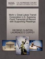 Mohr v. Great Lakes Transit Corporation U.S. Supreme Court Transcript of Record with Supporting Pleadings 1270288032 Book Cover