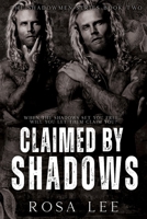 Claimed by Shadows: A Dark Forced Proximity Mafia Romance B0DV3Q4GR9 Book Cover