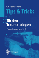 Tips und Tricks für den Traumatologen: Problemlösungen von A - Z (Tipps und Tricks) 3540665617 Book Cover