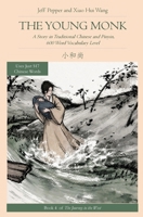 The Young Monk, a Story in Traditional Chinese and Pinyin, 600 Word Vocabulary 1952601150 Book Cover