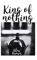 King of Nothing B08GBHDTYV Book Cover