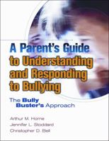 A Parent's Guide to Understanding and Responding to Bullying: The Bully Buster's Approach 087822596X Book Cover
