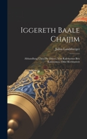 Iggereth Baale Chajjim: Abhandlung über Die Thiere, Von Kalonymos Ben Kalonymos, Oder Rechtsstreit 1020906391 Book Cover