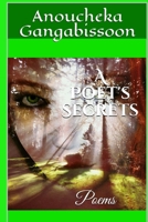 A Poet's Secrets: Poems 1988827256 Book Cover