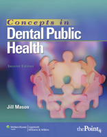 Concepts in Dental Public Health (Mason, Concepts of Public Dental Health)