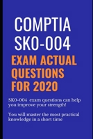 CompTIA SK0-004 Exam Actual Questions for 2020: SK0-004 exam questions can help you improve your strength! You will master the most practical knowledge in a short time B0857B5BB8 Book Cover