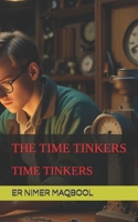 THE TIME TINKERS B0DQTMRS33 Book Cover