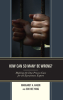 How Can So Many Be Wrong?: Making the Due Process Case for an Eyewitness Expert 1498579892 Book Cover