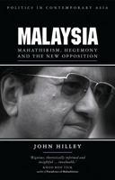 Malaysia: Mahathirism, Hegemony and the New Opposition 1856499189 Book Cover