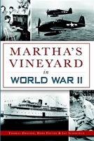 Martha's Vineyard in World War II (War Era and Military) 162619372X Book Cover