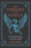 Het verboden boek van Henoch: De eeuwenoude geheimen van de wachters, Nephilim en het einde der dagen (Dutch Edition) B0DWJP6GHZ Book Cover