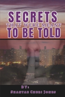 Secrets That Were Meant to Be Told B0CVFZYLMQ Book Cover