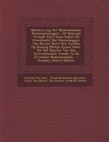Beschryving Der Nederlandsche Historipenningen: Of Beknopt Verhaal Van't Gene Sedert de Overdracht Der Heerschappye Van Keyzer Karel Den Vyfden Op Kon 1294471384 Book Cover