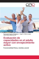 Evaluacion de Capacidades En El Adulto Mayor Con Envejecimiento Activo 3659036331 Book Cover