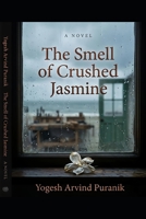 The Smell of Crushed Jasmine: A Novel B0H225MHBP Book Cover