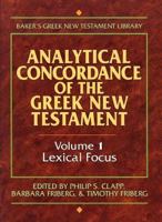 Analytical Concordance of the Greek New Testament: Lexical Focus (Baker's Greek New Testament library) 0801025486 Book Cover