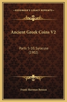 Ancient Greek Coins V2: Parts 5-10, Syracuse 1436777208 Book Cover