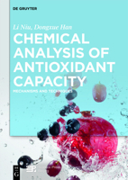 Chemical Analysis of Antioxidant Capacity: Mechanisms and Techniques 3110573148 Book Cover