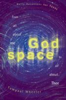 God Space: From All about Me to All about Thee 0828020272 Book Cover