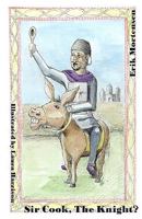 Sir Cook, The Knight? 0978202651 Book Cover