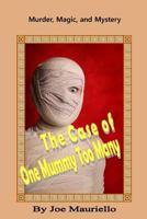 The Case of One Mummy Too Many 1530842972 Book Cover