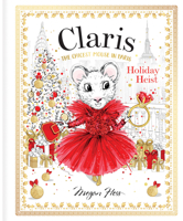 Holiday Heist: The Chicest Mouse in Paris (Claris) 1761213245 Book Cover