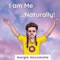 I am Me ...Naturally! 0645608114 Book Cover