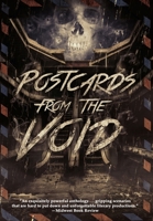 Postcards from the Void: Twenty-Five Tales of Horror and Dark Fantasy 1954619375 Book Cover