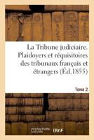 La Tribune judiciaire. Tome 2 2329014732 Book Cover