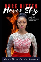 Once Bitten NEVER Shy: A derailed past. A heart-broken present. A promising future B08NQMMDQL Book Cover