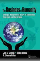 The Business of Humanity: Strategic Management in the Era of Globalization, Innovation, and Shared Value 1138197467 Book Cover