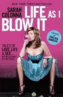 Life As I Blow It 0345528379 Book Cover