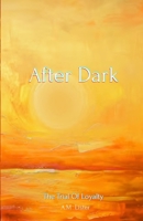 After Dark: The Trial Of Loyalty B0GDTH3CX6 Book Cover