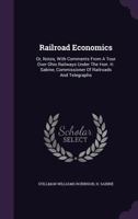 Railroad Economics Or, Notes, with Comments 1358174466 Book Cover