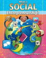What Is Social Entrepreneurship? 0778727572 Book Cover