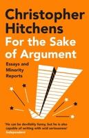 For the Sake of Argument: Essays and Minority Reports 0860916286 Book Cover