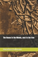The House in the Woods, next to the tree B0FDX29K4D Book Cover