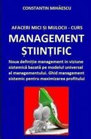 Afaceri Mici Si Mijlocii - Curs Management Stiintific: Definitie Management in Viziune Sistemica Bazata Pe Modelul Universal Al Managementului. Ghid Management Sistemic Pentru Maximizarea Profitului 1499364431 Book Cover