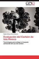 Evaluacion del Carbon de Isla Riesco 3847350692 Book Cover
