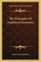 The Principles Of Analytical Geometry 1432509608 Book Cover
