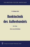 Banktechnik des Aussenhandels: Unter Berücksichtigung d. Einheitlichen Richtlinien und Gebräuche für Dokumenten-Akkreditive (Revision 1962) 3663147290 Book Cover